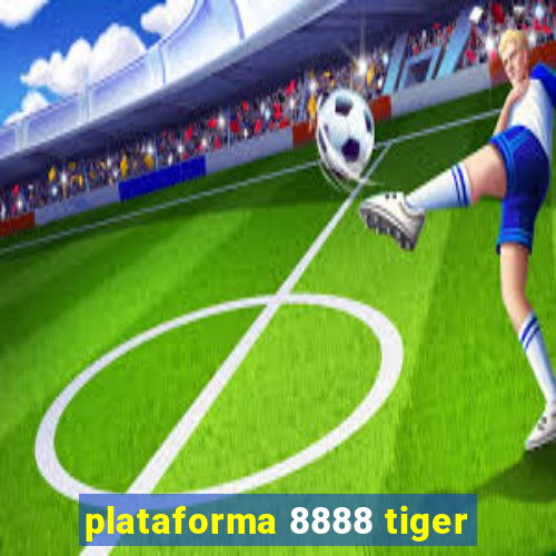 plataforma 8888 tiger